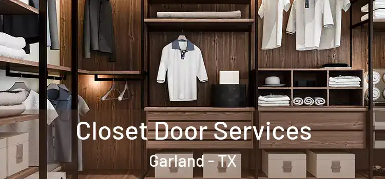 Closet Door Services Garland - TX