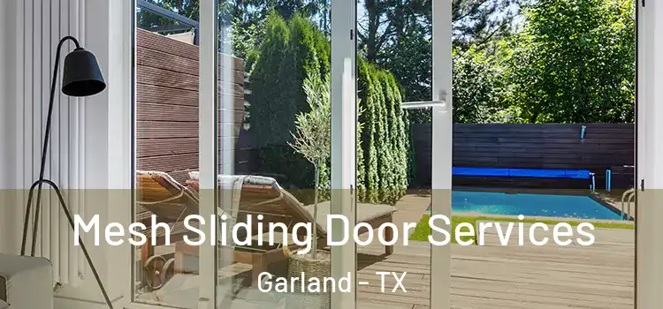 Mesh Sliding Door Services Garland - TX